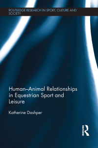Omslagafbeelding: Human–Animal Relationships in Equestrian Sport and Leisure 1st edition 9781138934160
