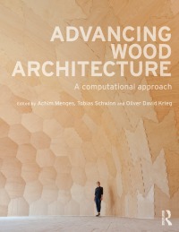 Omslagafbeelding: Advancing Wood Architecture 1st edition 9781138932982