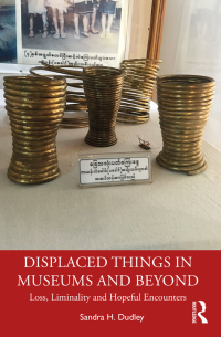 Titelbild: Displaced Things in Museums and Beyond 1st edition 9780415840477