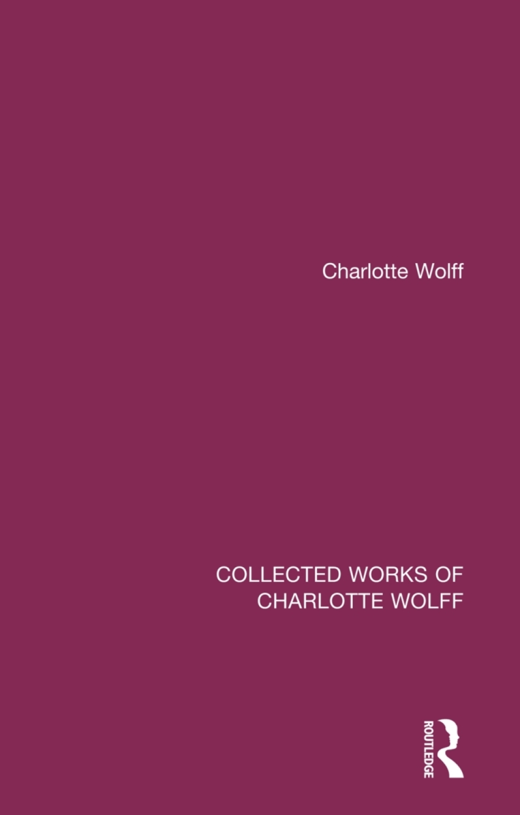 Collected Works of Charlotte Wolff 1st Edition
