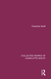 Imagen de portada: Collected Works of Charlotte Wolff 1st edition 9781138923676