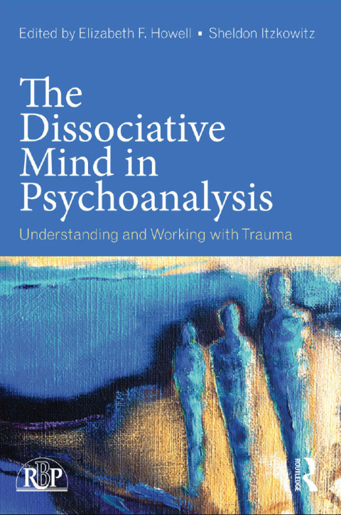 The Dissociative Mind in Psychoanalysis: Understanding and Working With Trauma, 1st Edition - FULL INSTANT DOWNLOAD | PDF DOCX EPUB