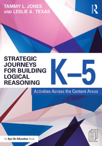 Omslagafbeelding: Strategic Journeys for Building Logical Reasoning, K-5 1st edition 9781138932401