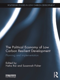 Cover image: The Political Economy of Low Carbon Resilient Development 1st edition 9781138393431