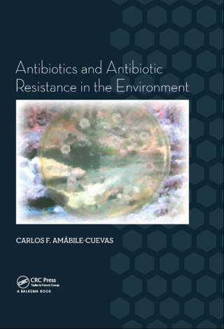 Titelbild: Antibiotics and Antibiotic Resistance in the Environment 1st edition 9781138028395