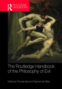 Omslagafbeelding: The Routledge Handbook of the Philosophy of Evil 1st edition 9781138931794