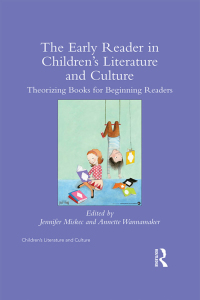 Cover image: The Early Reader in Children’s Literature and Culture 1st edition 9781138547636
