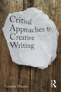 Cover image: Critical Approaches to Creative Writing 1st edition 9781138931541