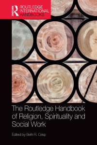 Omslagafbeelding: The Routledge Handbook of Religion, Spirituality and Social Work 1st edition 9781138931220