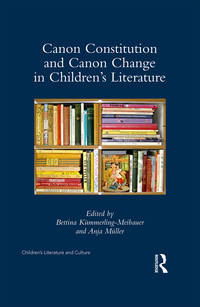 Titelbild: Canon Constitution and Canon Change in Children's Literature 1st edition 9780367346270