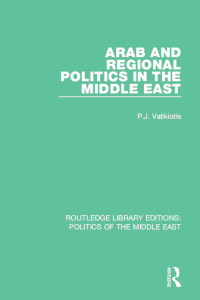 صورة الغلاف: Arab and Regional Politics in the Middle East 1st edition 9781138925298