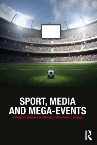 Imagen de portada: Sport, Media and Mega-Events 1st edition 9781138930384