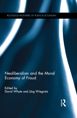 Imagen de portada: Neoliberalism and the Moral Economy of Fraud 1st edition 9781138930377