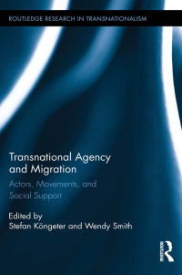 صورة الغلاف: Transnational Agency and Migration 1st edition 9780367598686