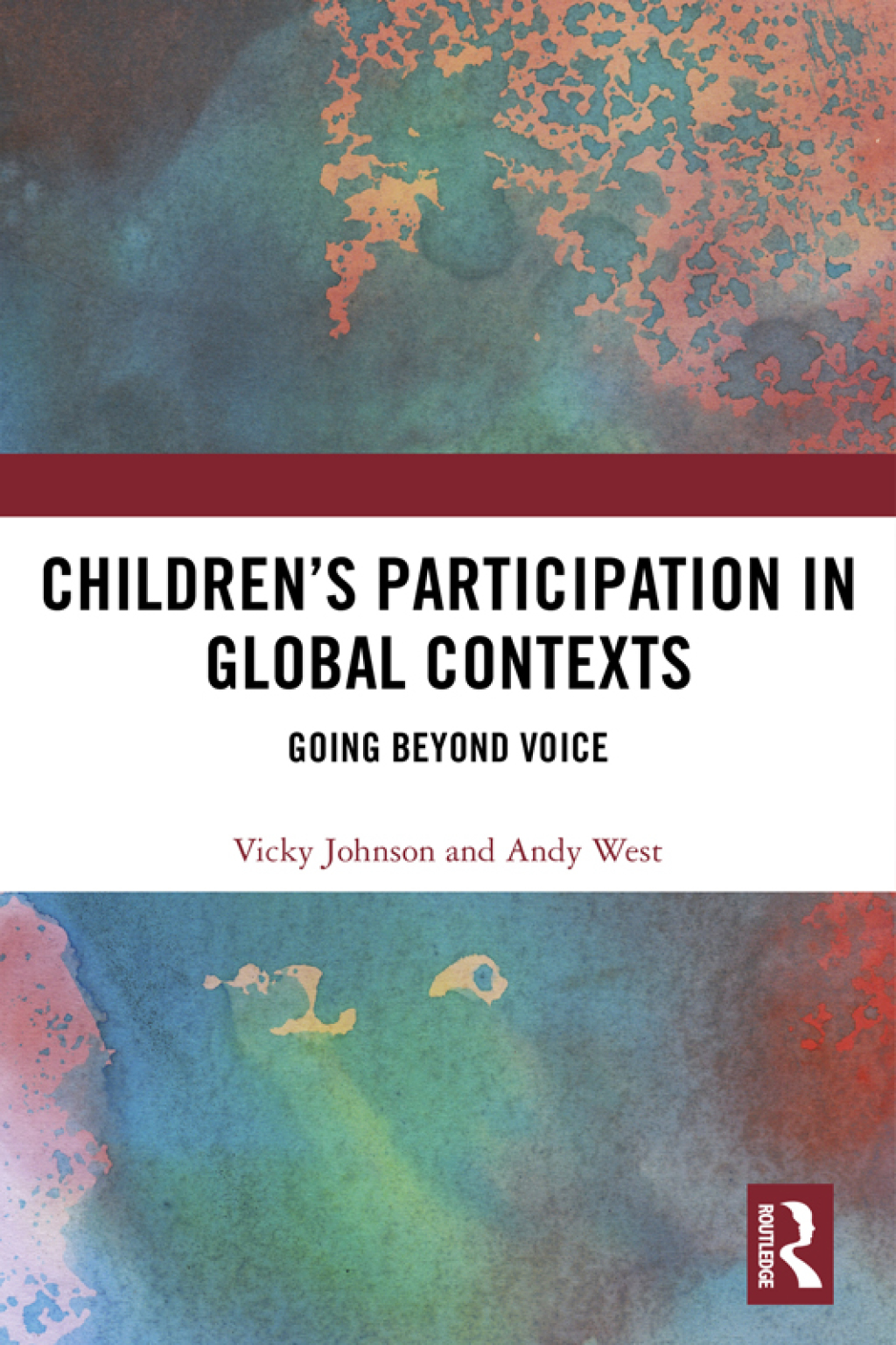 Children’s Participation in Global Contexts Going Beyond Voice 1st Edition