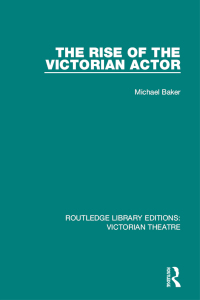 Titelbild: The Rise of the Victorian Actor 1st edition 9781138929036