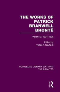 Omslagafbeelding: The Works of Patrick Branwell Brontë 1st edition 9781138929159