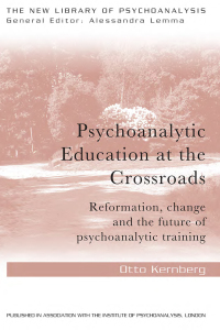 Cover image: Psychoanalytic Education at the Crossroads 1st edition 9781138928718