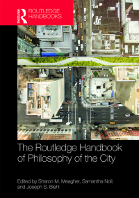 Omslagafbeelding: The Routledge Handbook of Philosophy of the City 1st edition 9781138928787