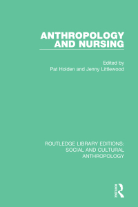 Cover image: Anthropology and Nursing 1st edition 9781138928268