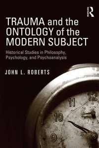 صورة الغلاف: Trauma and the Ontology of the Modern Subject 1st edition 9781138826724
