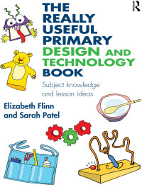 表紙画像: The Really Useful Primary Design and Technology Book 1st edition 9781138927810