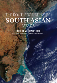 Imagen de portada: The Routledge Atlas of South Asian Affairs 1st edition 9780415545136