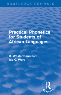 صورة الغلاف: Practical Phonetics for Students of African Languages 1st edition 9781138926042