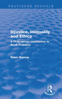 صورة الغلاف: Injustice, Inequality and Ethics 1st edition 9781138925717