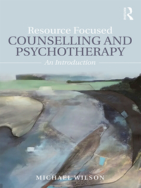 Titelbild: Resource Focused Counselling and Psychotherapy 1st edition 9781138915794