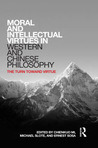 Cover image: Moral and Intellectual Virtues in Western and Chinese Philosophy 1st edition 9781032652283