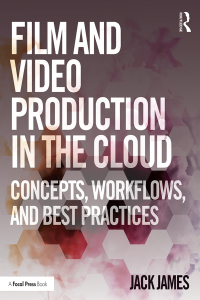 Cover image: Film and Video Production in the Cloud 1st edition 9781138925045