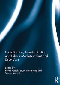 Imagen de portada: Globalization, Industrialization and Labour Markets in East and South Asia 1st edition 9781138924932