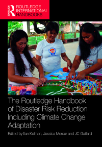 Cover image: The Routledge Handbook of Disaster Risk Reduction Including Climate Change Adaptation 1st edition 9780367581282