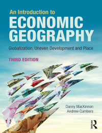 Cover image: An Introduction to Economic Geography 3rd edition 9781138924505