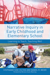 Cover image: Narrative Inquiry in Early Childhood and Elementary School 1st edition 9781138924406