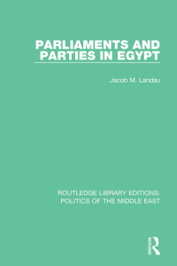 Cover image: Parliaments and Parties in Egypt 1st edition 9781138924086