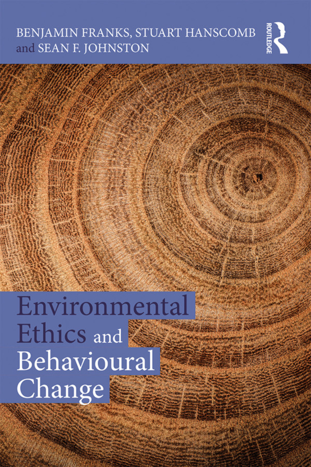 Environmental Ethics and Behavioural Change 1st Edition
