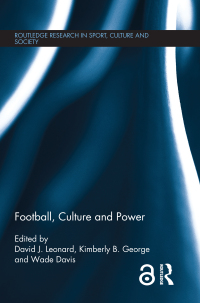 صورة الغلاف: Football, Culture and Power 1st edition 9781138494190
