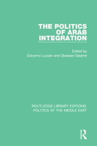 Imagen de portada: The Politics of Arab Integration 1st edition 9781138923362