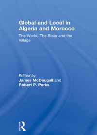 Cover image: Global and Local in Algeria and Morocco 1st edition 9781138106611