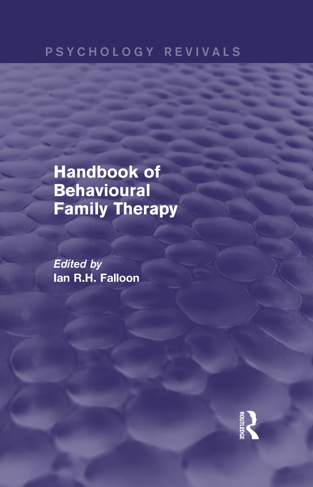 Handbook of Behavioural Family Therapy 1st Edition
