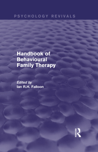 表紙画像: Handbook of Behavioural Family Therapy 1st edition 9781138923065