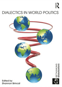 Cover image: Dialectics in World Politics 1st edition 9781138085268