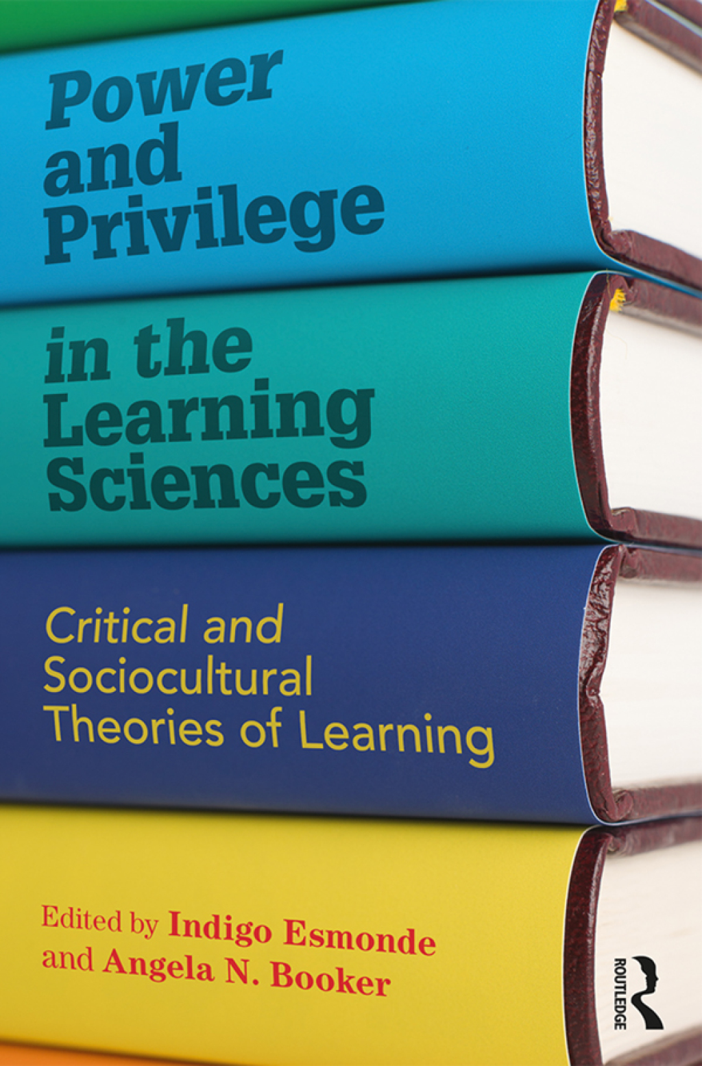 Power and Privilege in the Learning Sciences Critical and Sociocultural Theories of Learning 1st Edition