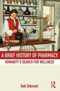 Omslagafbeelding: A Brief History of Pharmacy 1st edition 9780415537834