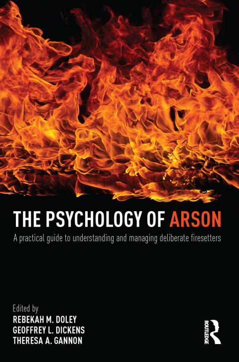 The Psychology of Arson: A Practical Guide to Understanding and Managing Deliberate Firesetters, 1st Edition - FULL INSTANT DOWNLOAD | PDF DOCX EPUB