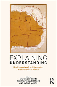 Cover image: Explaining Understanding 1st edition 9781138921931