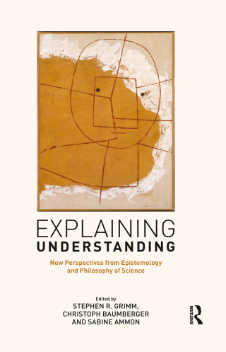 Cover image: Explaining Understanding 1st edition 9781138921931