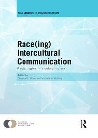 Omslagafbeelding: Race(ing) Intercultural Communication 1st edition 9781138306325